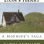 Lady's Hands, Lion's Heart: A Midwife's Saga