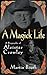 A Magick Life : The Life of Aleister Crowley