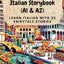 Beginner Level Italian Storybook (A1 & A2): Learn Italian with 25 Fairytale Stories (Learning Italian with Ease)