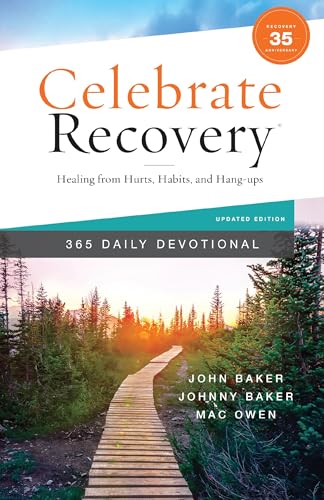 Celebrate Recovery 365 Daily Devotional, 35th Anniversary Edition: Healing from Hurts, Habits, and Hang-Ups (365 Devotions for Strength and Encouragement on the Road to Addiction Recovery)