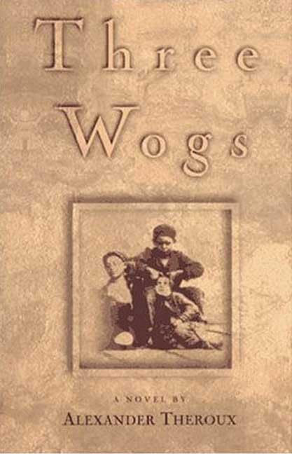 Three Wogs: A Novel