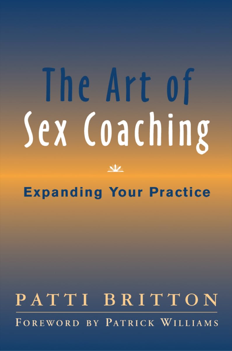The Art of Sex Coaching: Expanding Your Practice