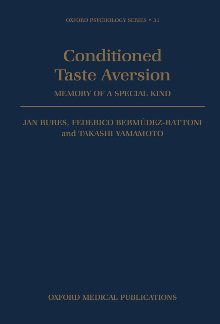 Conditioned Taste Aversion: Memory of a Special Kind (Oxford Psychology Series)