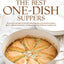 The Best One-Dish Suppers (The Best Recipes)