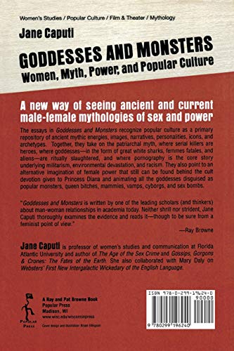 Goddesses and Monsters: Women, Myth, Power and Popular Culture