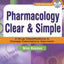 Pharmacology Clear & Simple: A Drug Classifications & Dosage Calculations Approach
