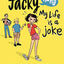 Jacky Ha-Ha: My Life Is a Joke
