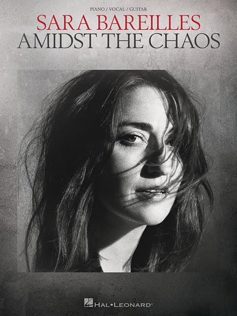 Sara Bareilles Amidst the Chaos - Sheet Music Collection for Piano, Vocal and Guitar  Artist Songbook with Lyrics and Chords  Official Album Arrangements  88 Pages  Pop Music Book for Players