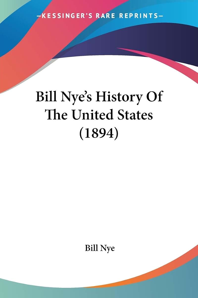 Bill Nye's History Of The United States (1894)