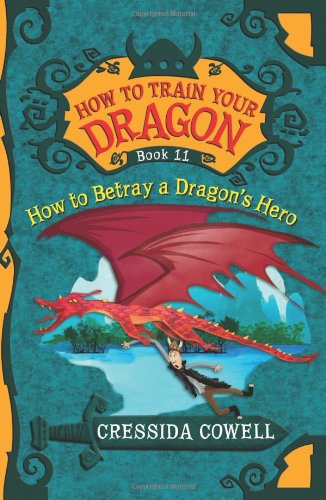 How to Train Your Dragon: How to Betray a Dragon's Hero (How