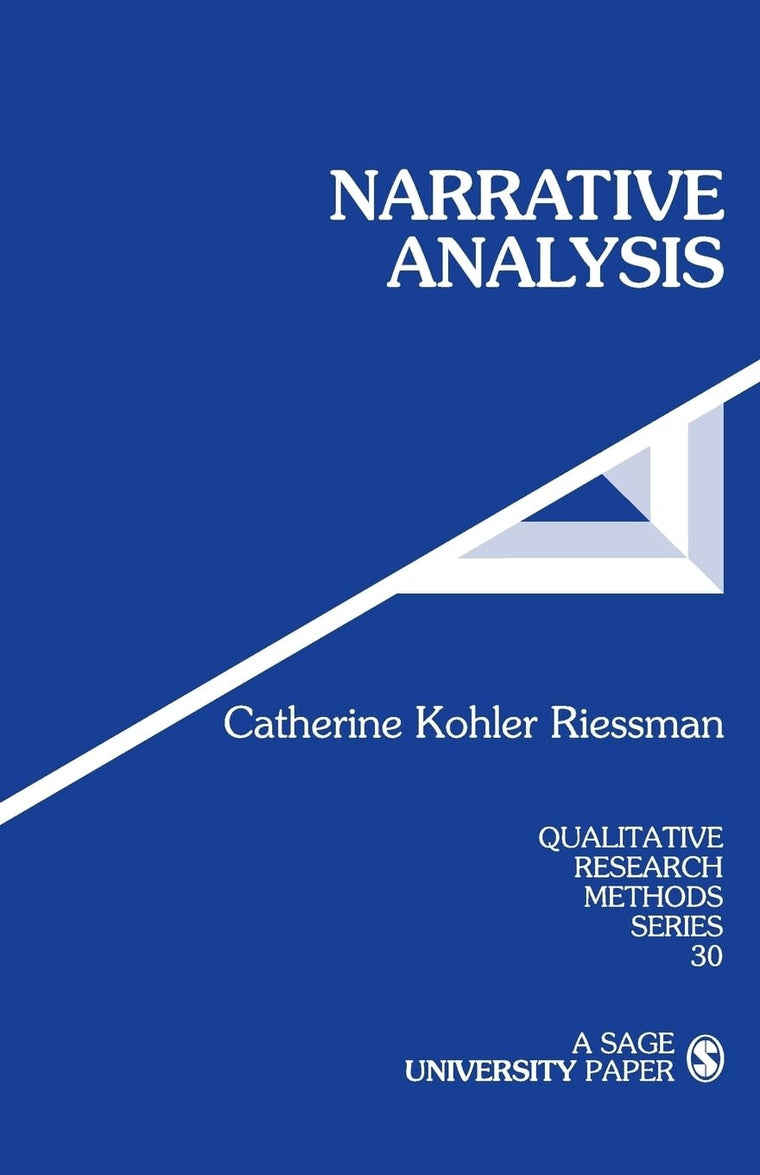 Narrative Analysis (Qualitative Research Methods) by Riessman