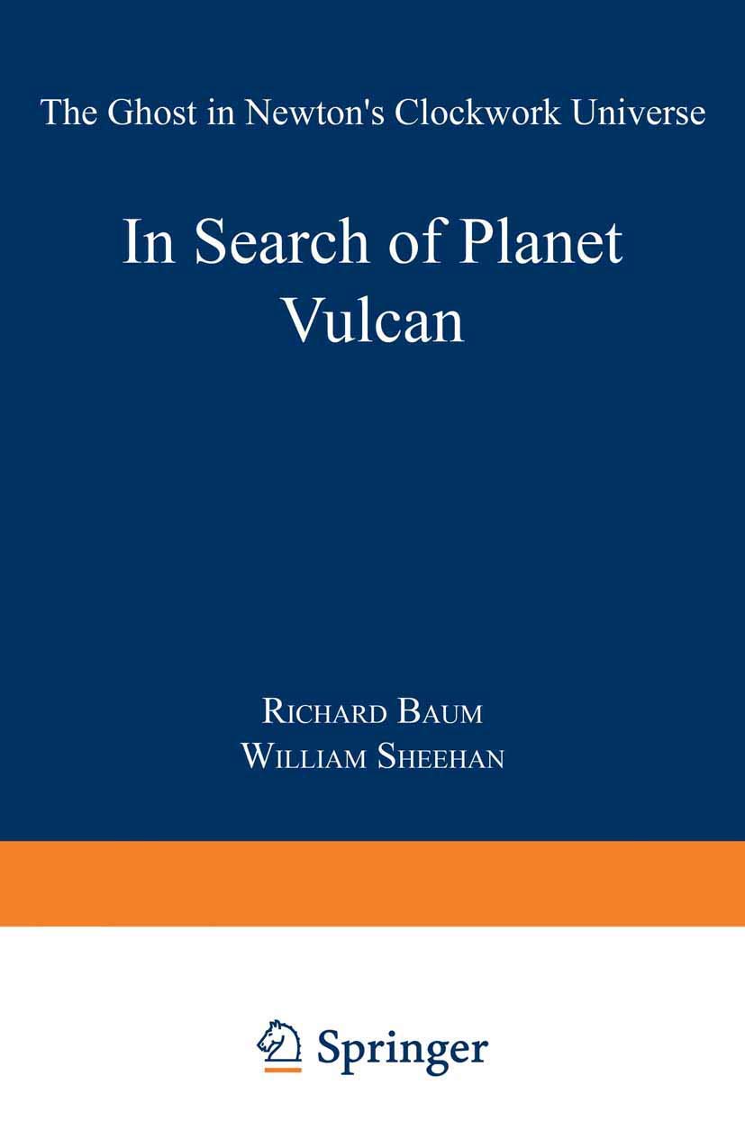 In Search of Planet Vulcan: The Ghost in Newton's Clockwork Universe