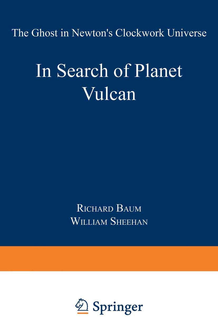 In Search of Planet Vulcan: The Ghost in Newton's Clockwork Universe