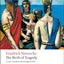 The Birth of Tragedy (Oxford World's Classics)
