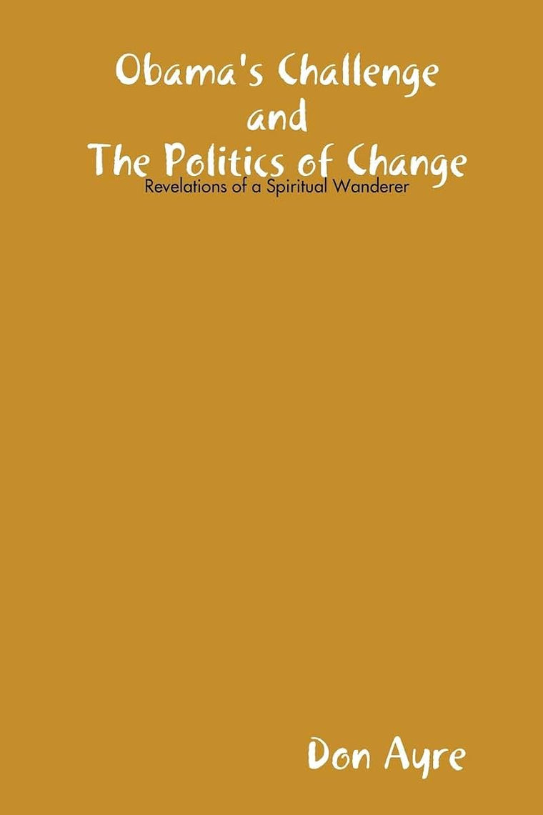 Obama's Challenge and the Politics of Change