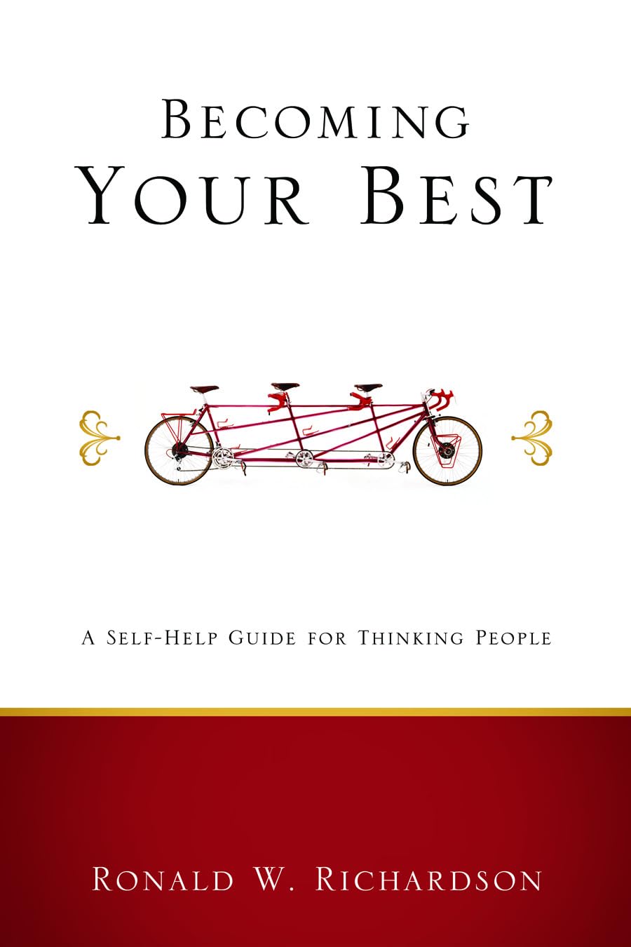 Becoming Your Best: A Self-Help Guide for Thinking People (Living Well)