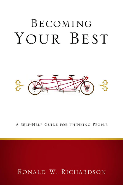 Becoming Your Best: A Self-Help Guide for Thinking People (Living Well)