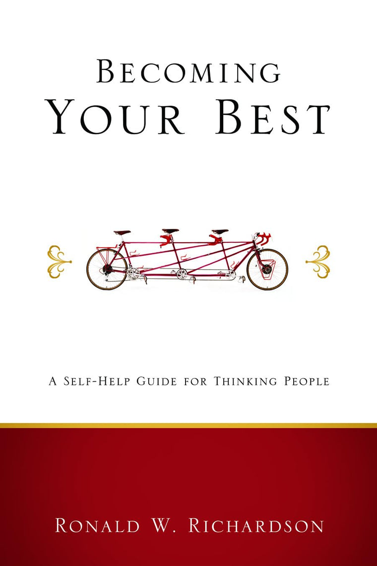 Becoming Your Best: A Self-Help Guide for Thinking People (Living Well)