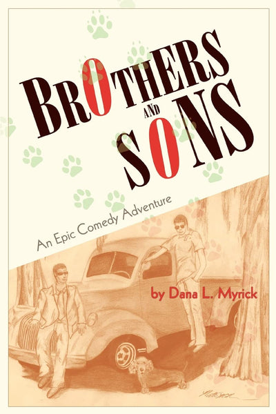 Brothers and Sons: An Epic Comedy Adventure