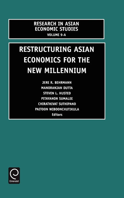 Restructuring Asian Economies for the New Millennium (Research in Asian Economic Studies, 9.1)