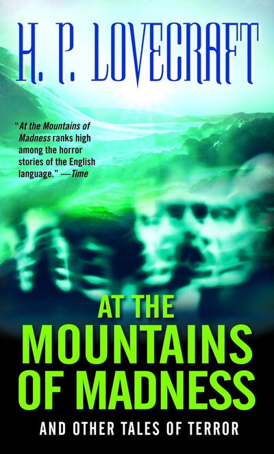 At the Mountains of Madness: And Other Tales of Terror