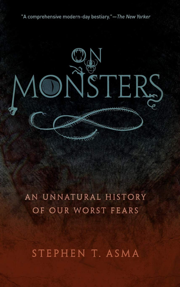 On Monsters: An Unnatural History of Our Worst Fears