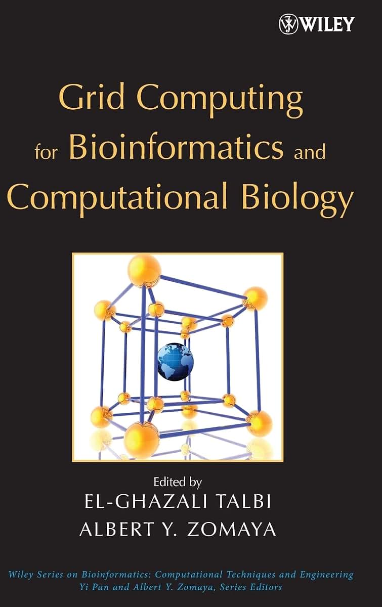 Grid Computing for Bioinformatics and Computational Biology (Wiley Series in Bioinformatics)
