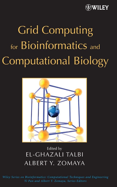 Grid Computing for Bioinformatics and Computational Biology (Wiley Series in Bioinformatics)
