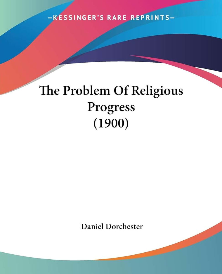The Problem Of Religious Progress (1900)