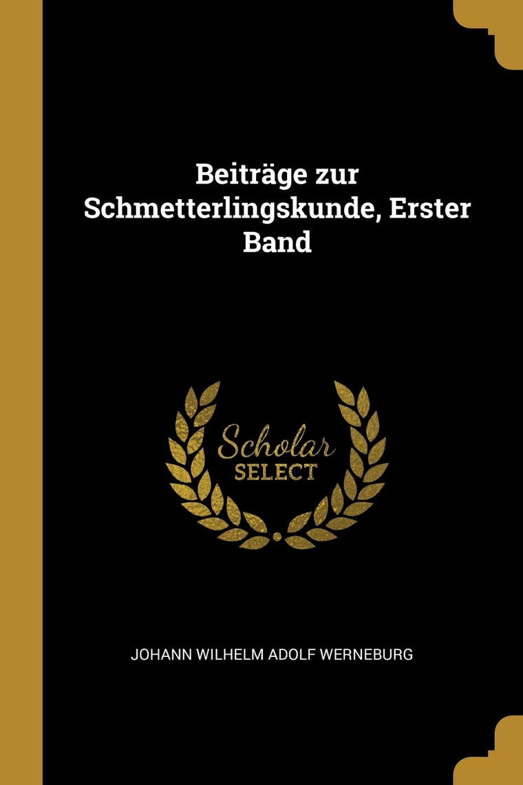 Beitrge zur Schmetterlingskunde, Erster Band (German Edition)