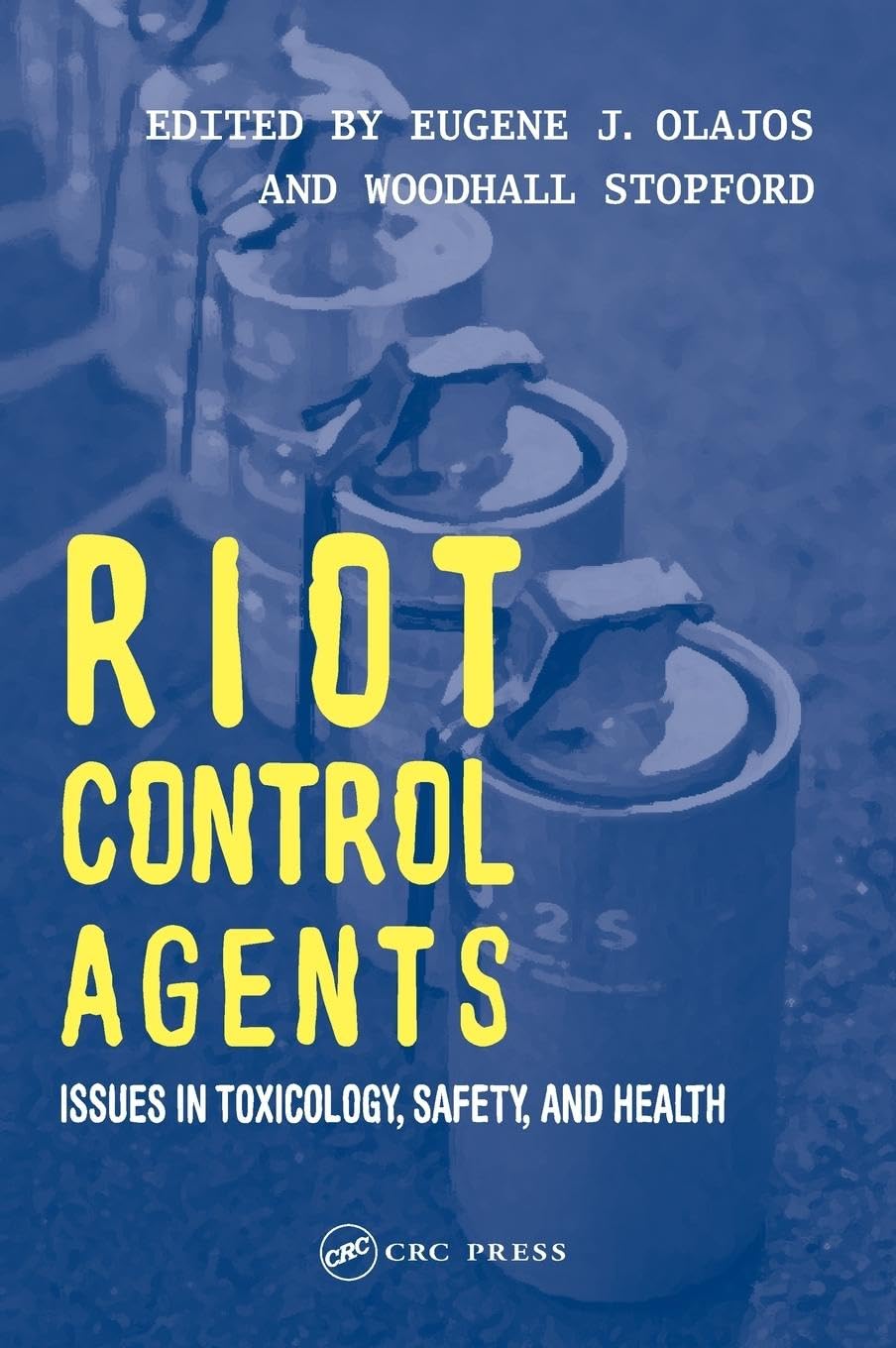 Riot Control Agents: Issues in Toxicology, Safety & Health