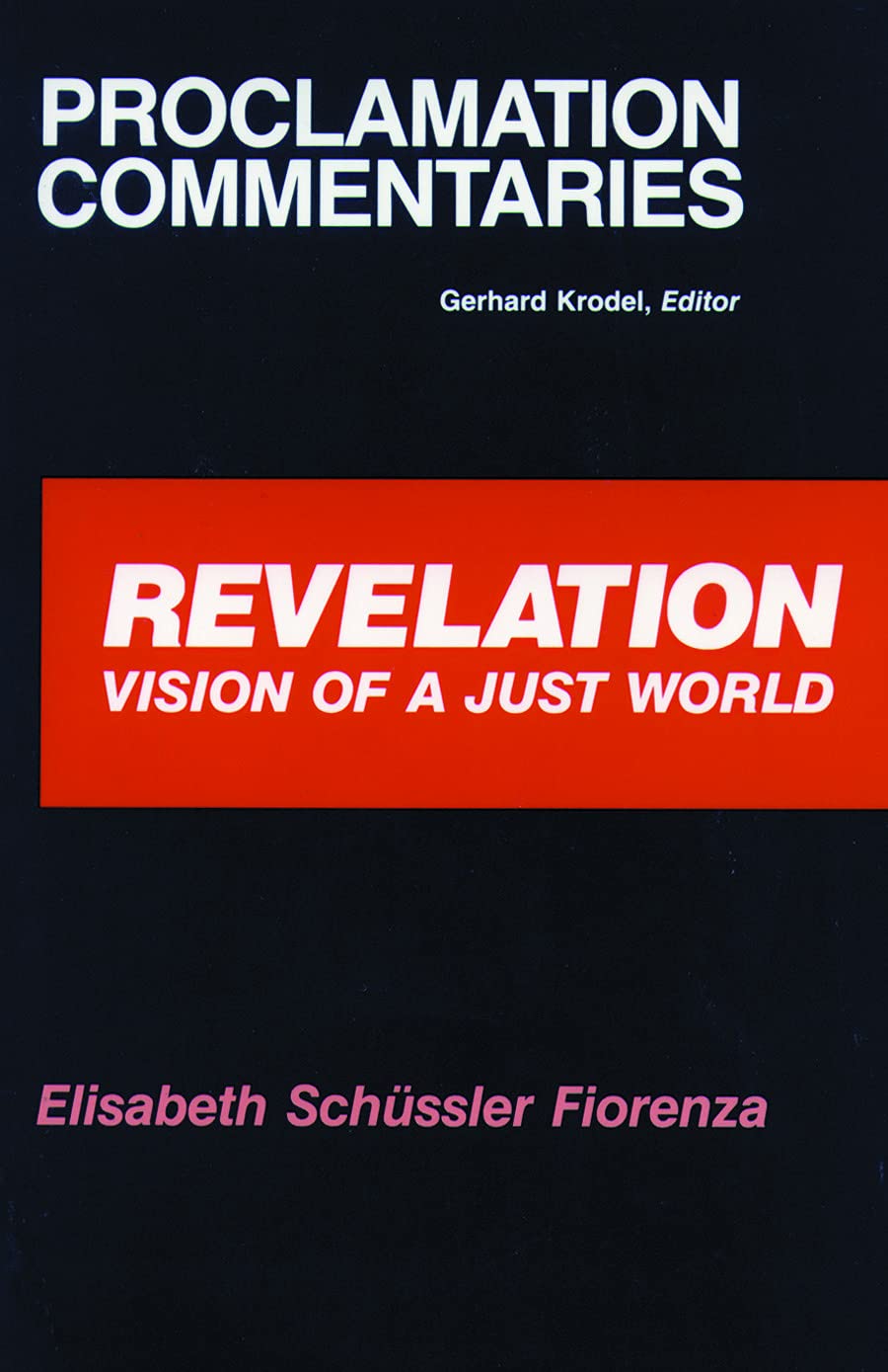 Revelation: Vision of a Just World (Proclamation Commentaries)