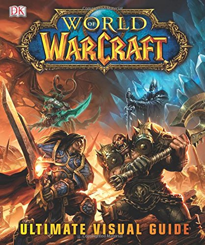 World of Warcraft: Ultimate Visual Guide