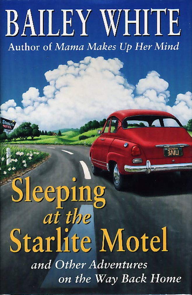 Sleeping At the Starlite Motel and Other Adventures On the Way Back Home