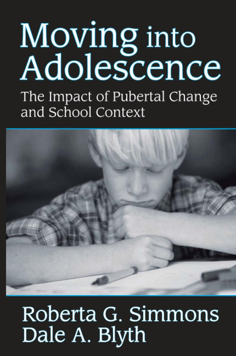 Moving into Adolescence: The Impact of Pubertal Change and School Context (Social Institutions and Social Change Series)