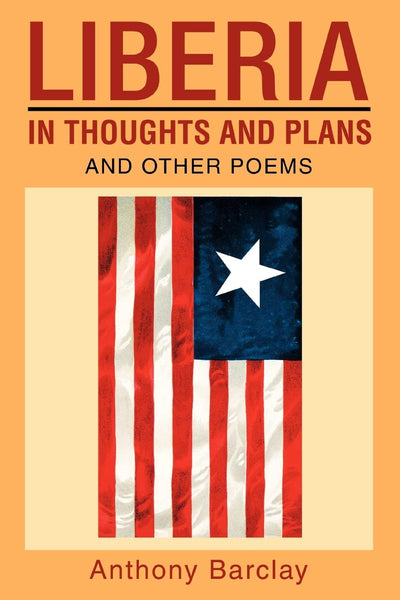 Liberia in Thoughts and Plans: And Other Poems