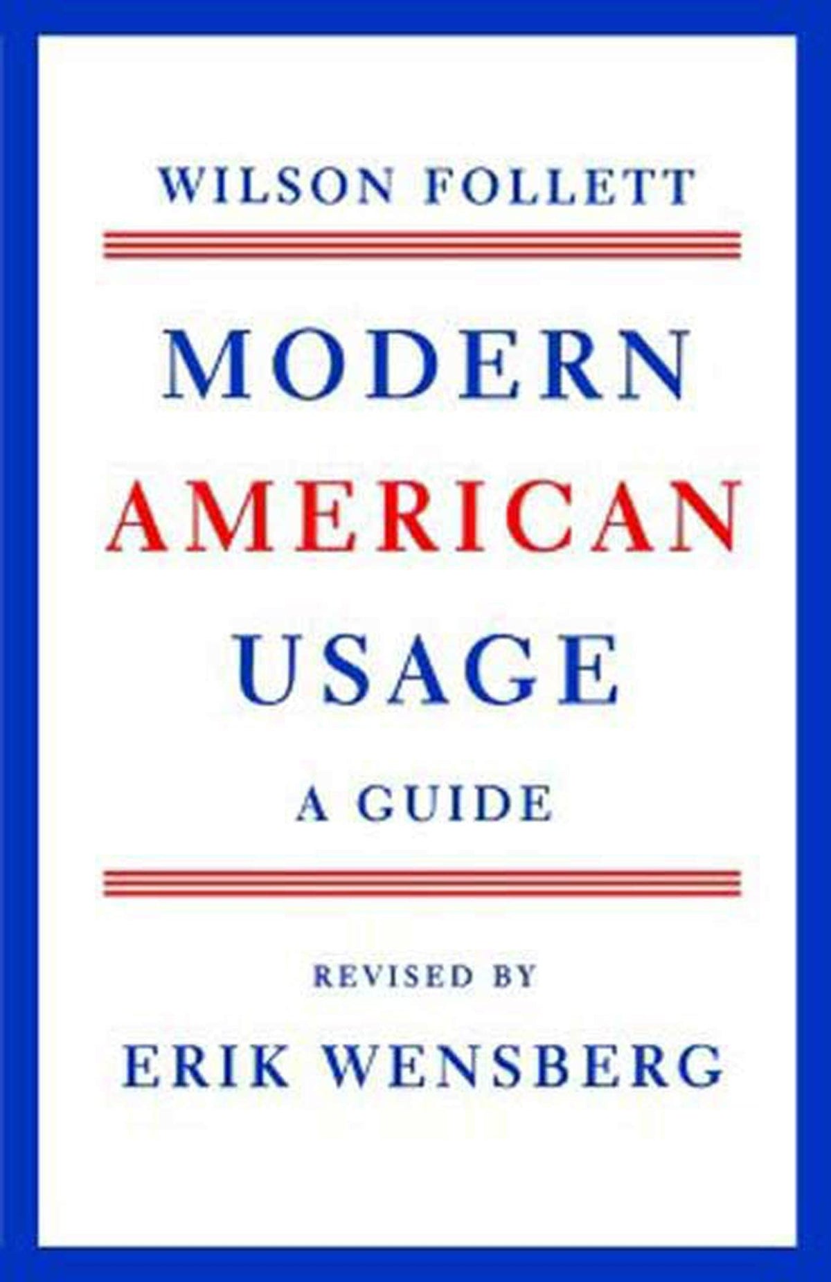 Modern American Usage: A Guide