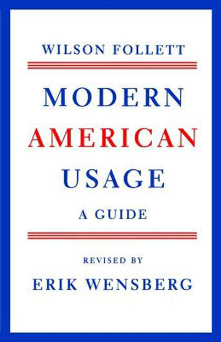 Modern American Usage: A Guide
