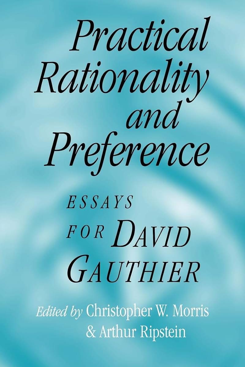 Practical Rationality and Preference: Essays for David Gauthier