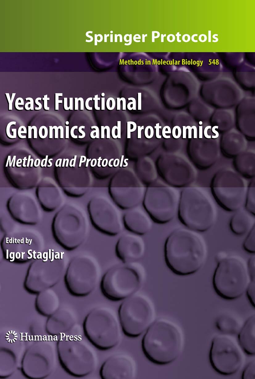 Yeast Functional Genomics and Proteomics: Methods and Protocols (Methods in Molecular Biology, 548)