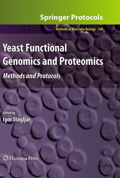 Yeast Functional Genomics and Proteomics: Methods and Protocols (Methods in Molecular Biology, 548)