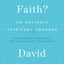 How's Your Faith?: An Unlikely Spiritual Journey
