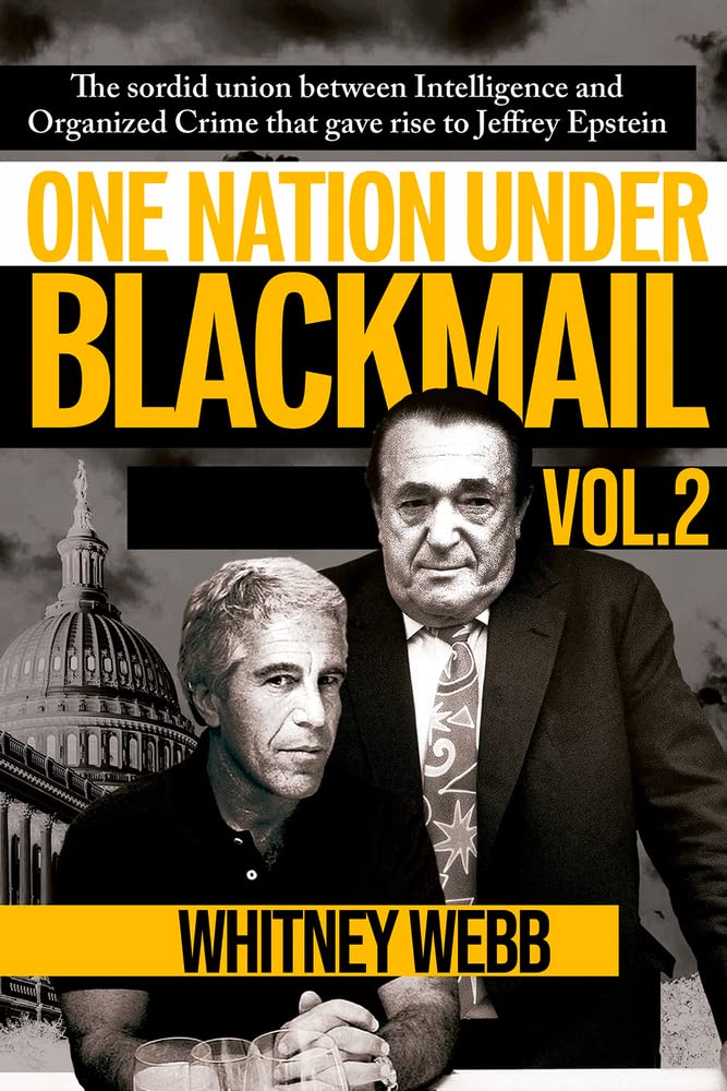 One Nation Under Blackmail - Vol. 2: The Sordid Union Between Intelligence and Organized Crime that Gave Rise to Jeffrey Epstein Vol. 2 (2)