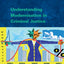 Understanding Modernisation In Criminal Justice (Crime & Justice)