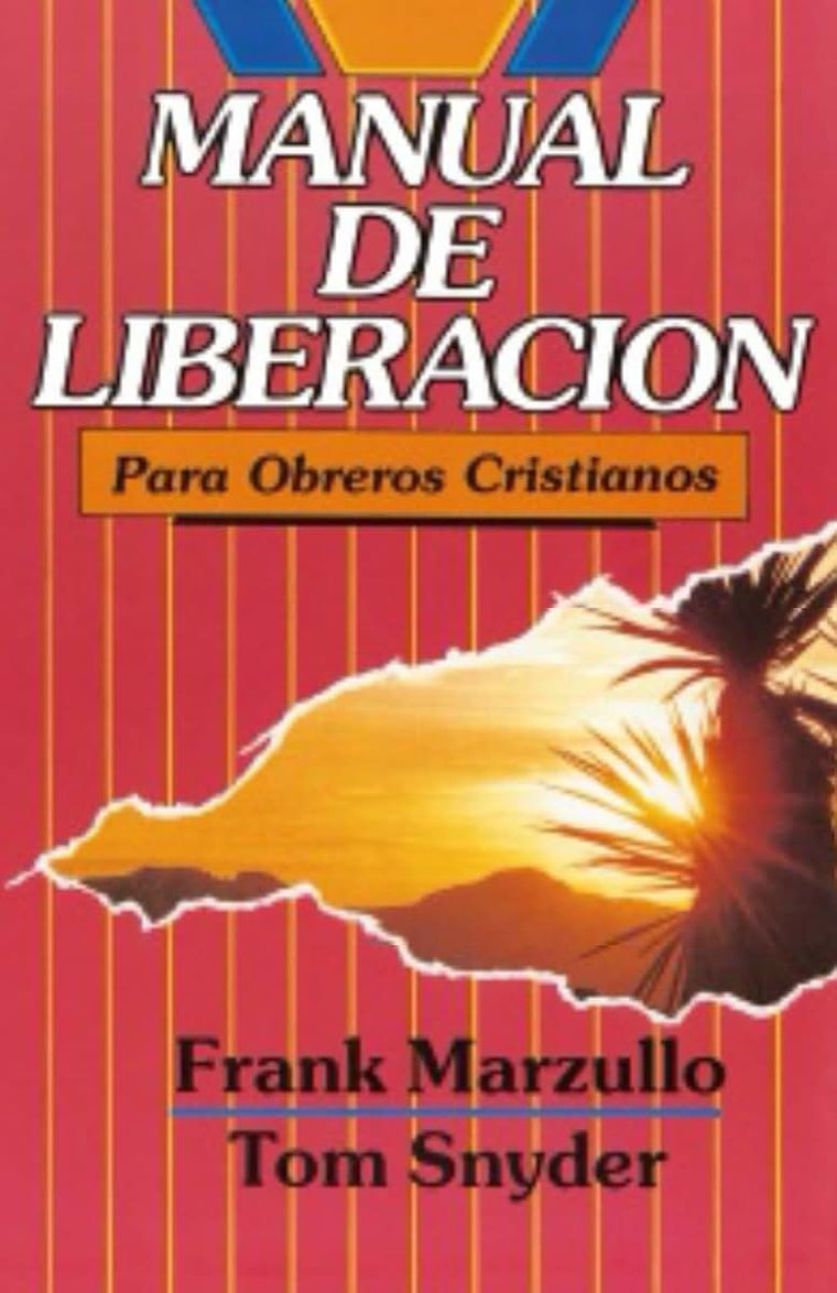 Manual de Liberación: Para obreros cristianos (Spanish Edition)
