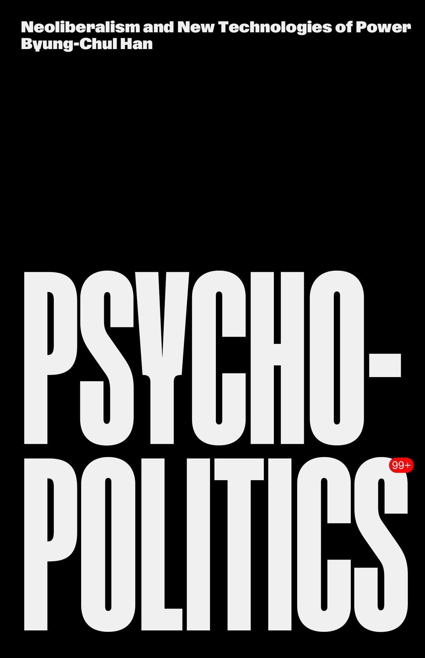 Psychopolitics: Neoliberalism and New Technologies of Power (Futures)