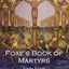 Foxe's Book of Martyrs