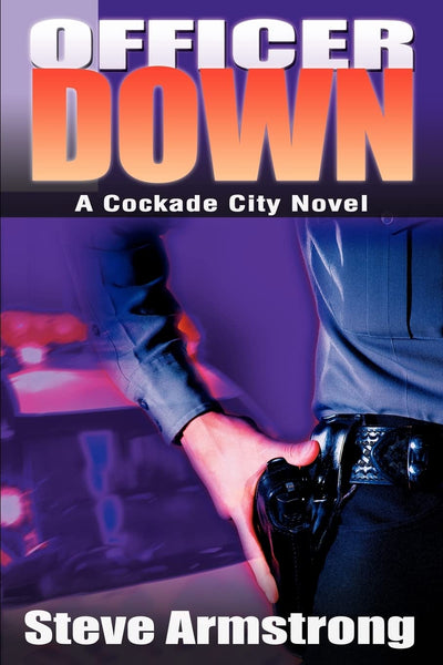 Officer Down: A Cockade City Novel
