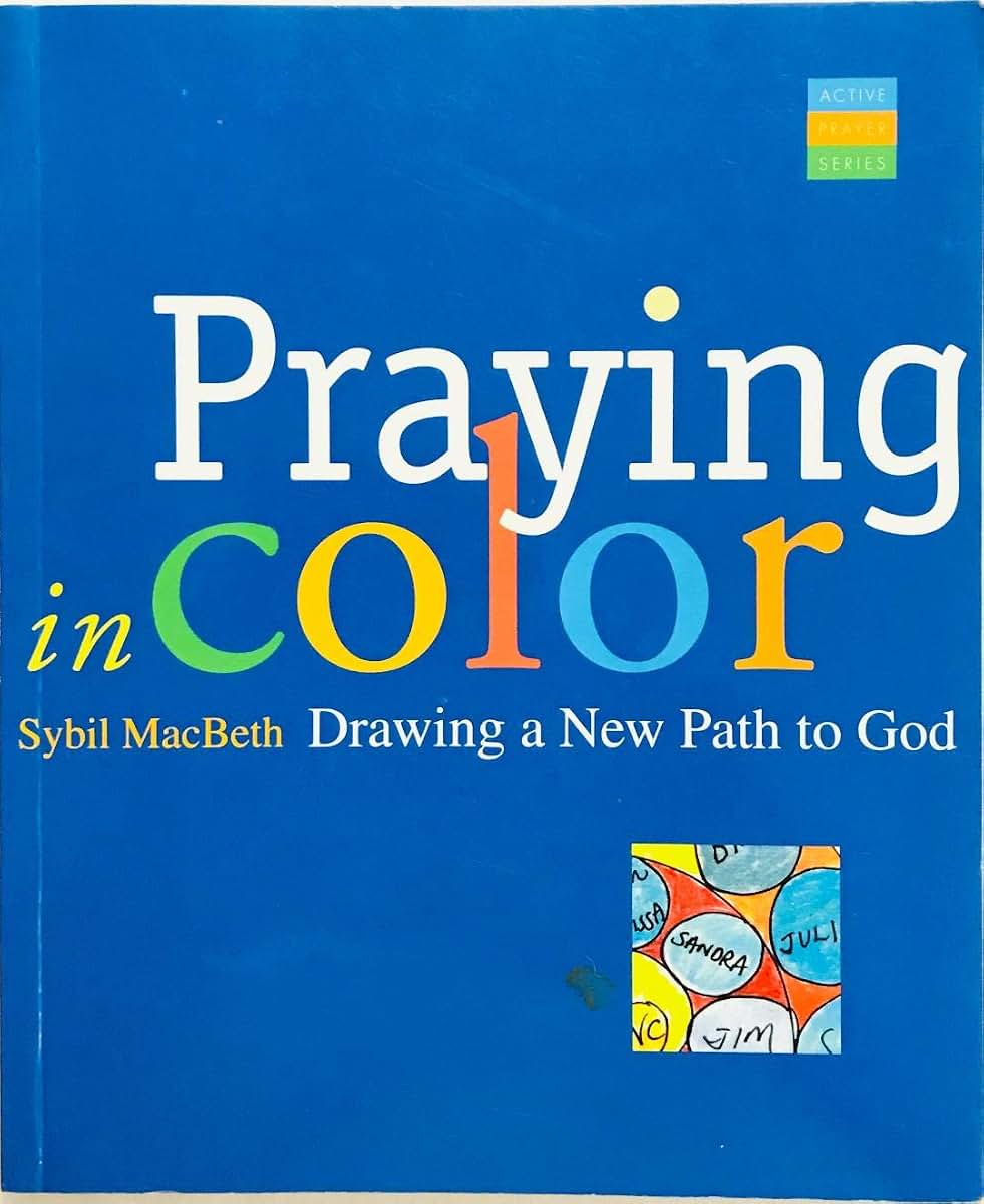 Praying in Color: Drawing a New Path to God (Active Prayer)