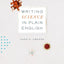 Writing Science in Plain English (Chicago Guides to Writing, Editing, and Publishing)